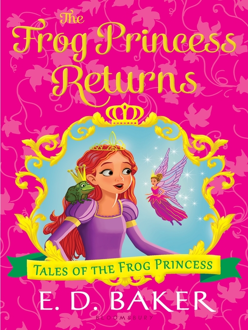Title details for The Frog Princess Returns by E.D. Baker - Available